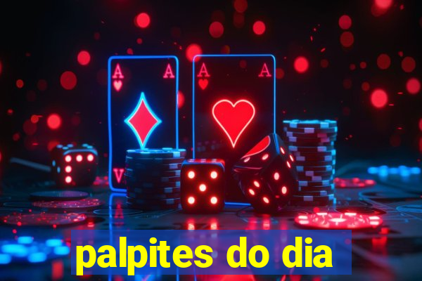 palpites do dia